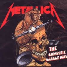 Metallica is an american heavy metal band. The Complete Garage Days Metallica Last Fm