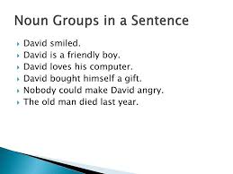 In british english, the preceding sentence would be correct, but it would also be. Ppt The Noun Group Powerpoint Presentation Free Download Id 4460551