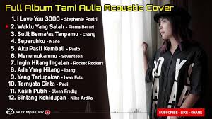 Teman Gabut Full Album Tami Aulia Cover Akustik Terbaru Aux Mp3 Teman Lagu Seventeen