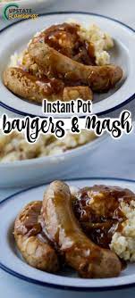 Instant Pot Bangers And Mash Bangers And Mash Bangers And Mash Recipe Recipes