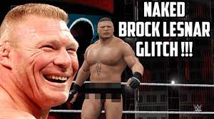 NAKED Brock Lesnar Glitch - WWE 2K16 Glitches - YouTube
