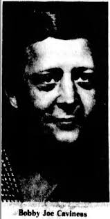 Bobby Joe Caviness (1944-1978)