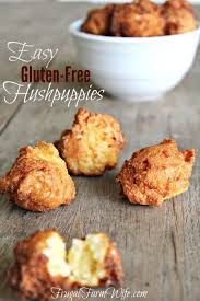 They are a humble side dish often served with fried foods like catfish and other seafood. Easy Gluten Free Hushpuppies Recipe The Frugal Farm Wife