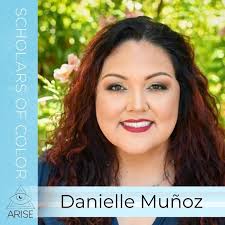 Scholars of Color- Danielle Muñoz — Reclaiming Your Happiness With Lemus
