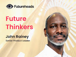 Future Thinker: John Rainey