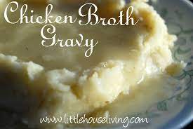 This can take from 5 to 10 minutes (or more, depending on how much. Chicken Broth Gravy Make Your Own Chicken Gravy Using Broth