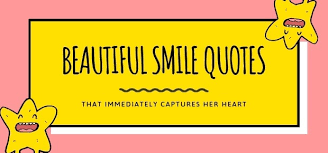Sweet quotes to make her smile make your wife or girlfriend happy on sighting your text messages with these sweetest love quotes to make her smile. 39 Beautiful Smile Quotes For Her That Immediately Captures Her Heart