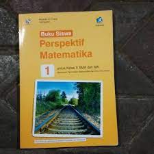 Contoh soal matematika kelas 10 wajib tahun uas/pas 2020/2021 semester 1 & 2 beserta kunci jawabannya/cara pembahasanya kurikulum 2013 nilai mutlak, trigonometri. Perspektif Matematika Peminatan Sma Kelas X Kurikulum 2013 Revisi Tiga Serangkai Shopee Indonesia