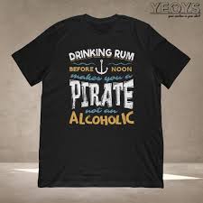 First, the doctor had ogled her, and now karr was leering at her and licking his lips lasciviously. Drinking Rum Before Noon Shirt Graphic Tee Gift For Rum Etsy