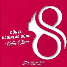 8 Mart Dunya Kadinlar Gunu Kutlu Olsun 2020 Egitim Martini Dunya