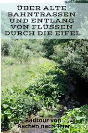 Mit Dem Fahrrad Von Aachen Nach Trier Das Fliegende Klassenzimmer In 2020 Die Eifel Radtour E Bike Touren