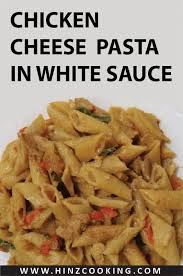 Pasta In White Sauce White Sauce Chicken Pasta Recipe