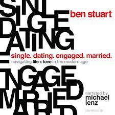 Single, Dating, Engaged, Married by Ben Stuart - Audiobook - Audible.com