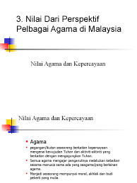 Kebanyakkan orang melayu beragama islam. Nilai Dari Perspektif Pelbagai Agama Di Malaysia