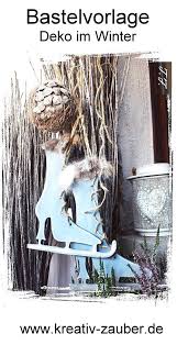 Deko Selber Machen Im Winter Shabby Schlittschuhe Shabby Chic Weihnachten Shabby Chic Selber Machen Deko Weihnachtdeko Basteln