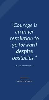 Quotes About Courage Quotes About Beating Obstacles Courage Quotes Inner Strength Quotes Courage Quotes Inner Strength Quotes Quotes About Strength
