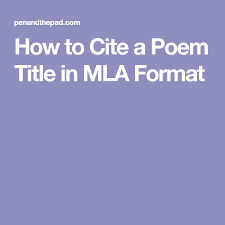 It was established in 1883 as the official format of the modern language association of america. How To Cite A Poem Title In Mla Format Poem Titles Mla Format Mla