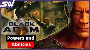 The Powers and Abilities of Black Adam Explained