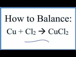 How To Balance Cu Cl2 Cucl2 Copper Chlorine Gas Youtube