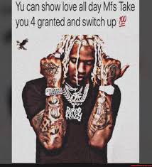 Yu Can Show Love All Day Mfs Take You 4 Granted And Switch Up America S Best Pics And Videos