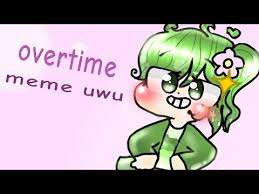 Overtime Meme Thanks For 140 Subs Uwu Youtube Overtime is based on the regular rate of pay, which is the compensation you normally earn for the work you perform. youtube