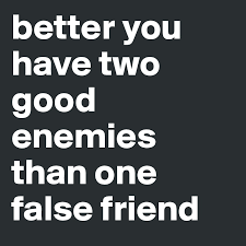 Two is better than one is a song by the american rock band boys like girls from their second studio album love drunk (2009). Better You Have Two Good Enemies Than One False Friend Post By Rndm On Boldomatic