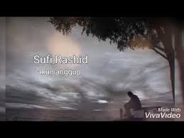 Sufi rashid aku sanggup lirik video official youtube aku sanggup sufi rashid guitar solo youtube sufi rashid aku sanggup lirik sufi rashid aku sanggup lirik chords for god bless pudar official music video chords for tasha manshahar bukan aku lirik koleksi kod gitar posts facebook. Sufi Rashid Aku Sanggup Youtube