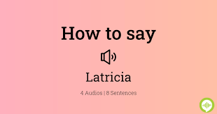 How to pronounce Latricia