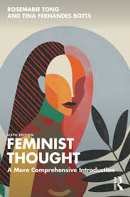 Feminist Thought; A More Comprehensive Introduction