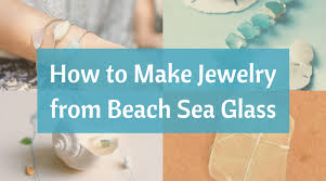 You will need to place the glass pieces in the rock tumbler to remove sharp edges. How To Make Jewelry From Beach Sea Glass Beach Bliss Living
