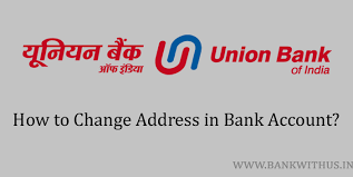 Database of union bank of india branch locations in india. How To Change Address In Union Bank Of India Account Bank With Us
