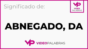 Significado de bravata en en español Definicion De Abnegacion By Dixio