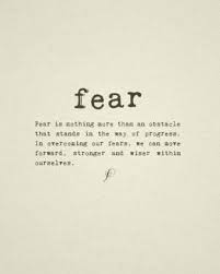 Fear Just An Obstacle To Overcome To Become Stronger Than You Were Fear Quotes Quotes To Live By Life Quotes