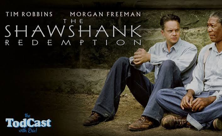 The Shawshank Redemption - IMDb Top 250 - The TodCast PodCast