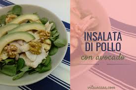 Maybe you would like to learn more about one of these? Insalata Di Pollo Con Avocado Vitaincasa Il Lato Rosa Della Vita