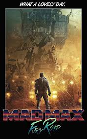 Mad Max Fury Road Poster Created By Kevin Saby Movie Artwork Best Movie Posters Alternative Movie Posters