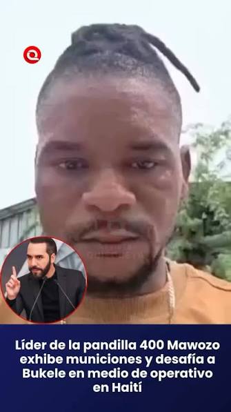 El líder del grupo terrorista haitiano 400 Mawozo, Wilson Joseph, envía un mensaje al presidente de El Salvador y se jacta de su arsenal de municiones. Otros videos, supuestamente demostraciones de