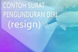 Jika anda ingin mengundurkan diri atau resign dari kantor tempat anda bekerja sekarang, ada prosedur yang anda harus lewati. Contoh Surat Pengunduran Diri Kerja Resign Sopan Baik Benar