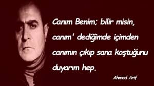 Etkileyici ve resimli ahmet arif sözleri. Ahmed Arif Sozleri Sevgi Mesajlari