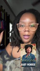 Book: Mrs.Wiggins Author: Mary Monroe 🤣🤣🤣🤣🤣 #moodreader #blackbooktok  #blackbookworm #blackauthorsoftiktok #blackbookwormtiktok  #blackbooktokcommunity #fyp