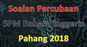 Segala fail kertas soalan dan jawapan peperiksaan percubaan sejarah spm yang disediakan adalah hak pemilik asal. Soalan Percubaan Spm Bahasa Inggeris Pahang 2018 Gurubesar My