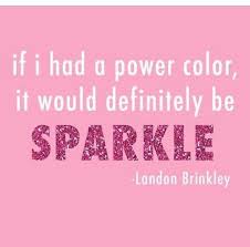 Sparkle Is My Power Color Sparkle Quotes Glitter Quotes Pink Quotes
