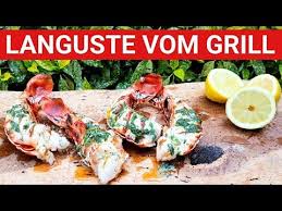 Grillblitz Languste Perfekt Vom Grill Anleitung Hummer Lobster Garnelen Grillen Gasgrill Youtube Langusten Grillen Garnelen