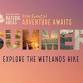 Adventure Awaits - Explore the Wetlands Hike
