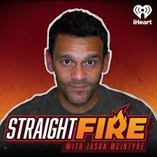Straight Fire with Jason McIntyre • Straight Fire