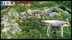 Partner content june 14, 2018. Drone View Of Cranberry Lake Preserve And The Old Rock Quarry Youtube