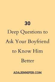 3) what do you dream about when it comes to our future? 30 Deep Questions To Ask Your Boyfriend To Know Him Better Questions To Ask Your Boyfriend Deep Questions To Ask Quotes About Love And Relationships