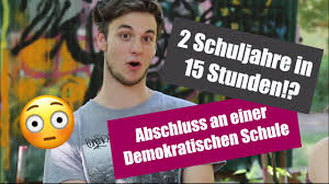 2 Jahre Schulstoff In 15 Schulstunden Abschluss An Einer Demokratischen Schule Youtube