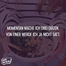 Von Einer Diat Werde Ich Nicht Satt Coole Spruche