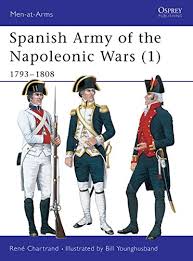 See more ideas about spanish, war, american war. Spanish Army Of The Napoleonic Wars 1 1793 1808 Men At Arms Band 321 Chartrand Rene Younghusband Bill Amazon De Bucher